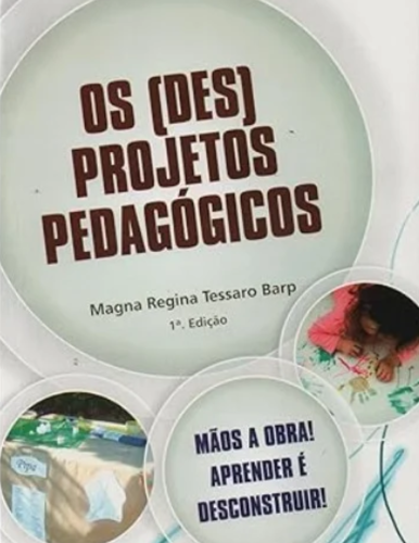 livro-os-desprojetos-pedagogicos-magna-regina-tessaro